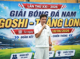 [04.06.2026] KHAI MẠC GIẢI BÓNG ĐÁ NAM GOSHI-THĂNG LONG 2026
